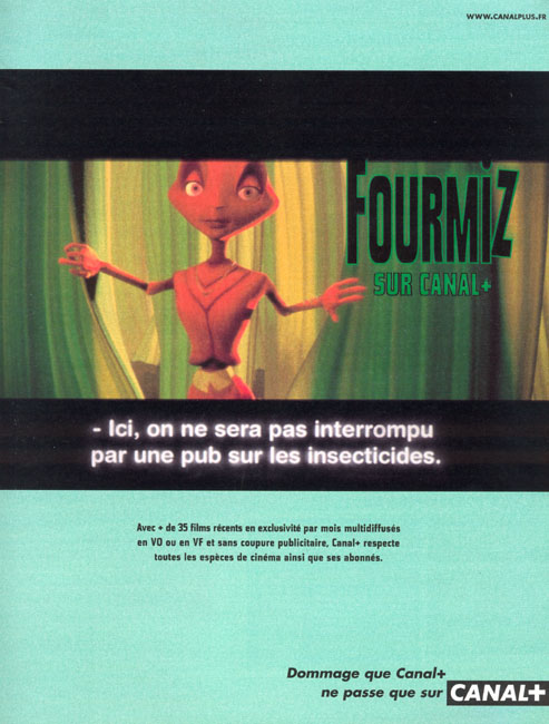 Publicité Canal+ - Dommage que Canal+ ne passe que sur Canal+ - Fourmiz - Pas de pub d'insecticides - Euro RSCG - 1999