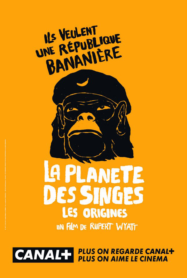 Publicité Canal+ - Plus on regarde Canal+, plus on aime le cinéma - La planète des signes : les origines - Ils veulent une République bananière -  BETC - 2012