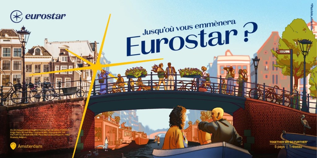 Publicité Eurostar - Jusqu'où vous emmènera Eurostar ? - Illustrations - Amsterdam - 2023