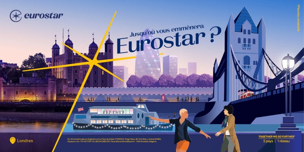 Publicité Eurostar - Jusqu'où vous emmènera Eurostar ? - Illustrations - Londres - 2023