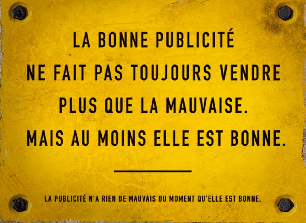 Publicité BDDP&Fils - Bonne publicité - Autopromotion - La bonne publicité ne fait pas toujours vendre plus que la mauvaise. Mais au moins elle est bonne - 2004