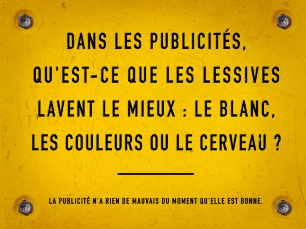 Publicité BDDP&Fils - Bonne publicité - Autopromotion - Dans les publicités qu'est-ce que les lessives lavent mieux : Le blanc, les couleurs ou le cerveau ? - 2004