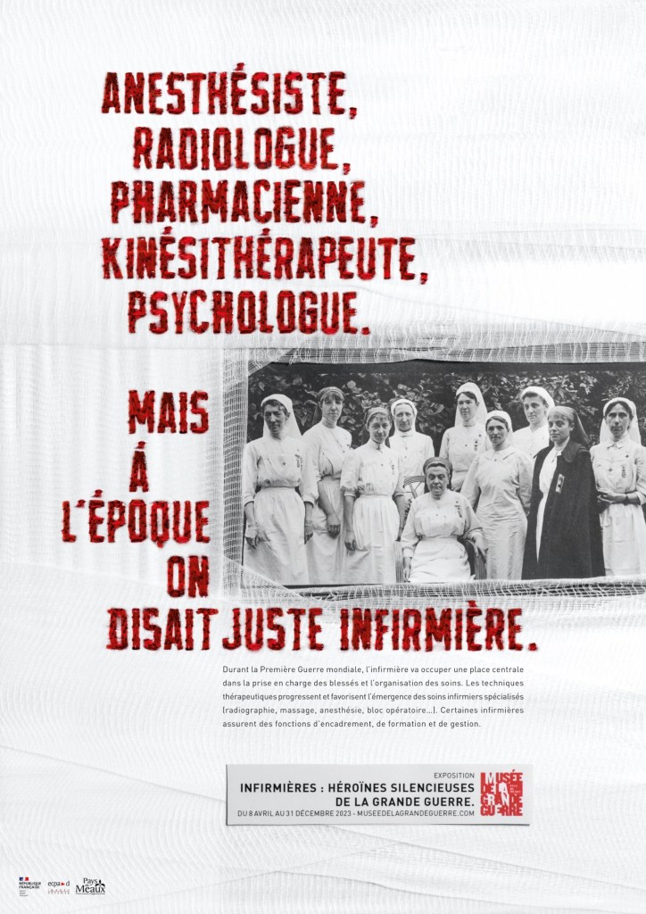 Affiche - Musée de la Grande Guerre - Exposition infirmières - Anesthésiste, radiologue, pharmacienne, kinésithérapeute, psychologue, mais à l'époque on disait juste infirmière - Agence DDB - 2023