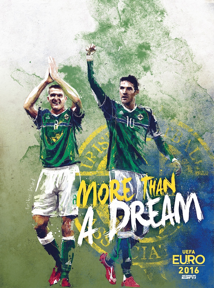 Affiche ESPN - Euro 2016 France - More Than - Irlande du Nord - More than a dream 