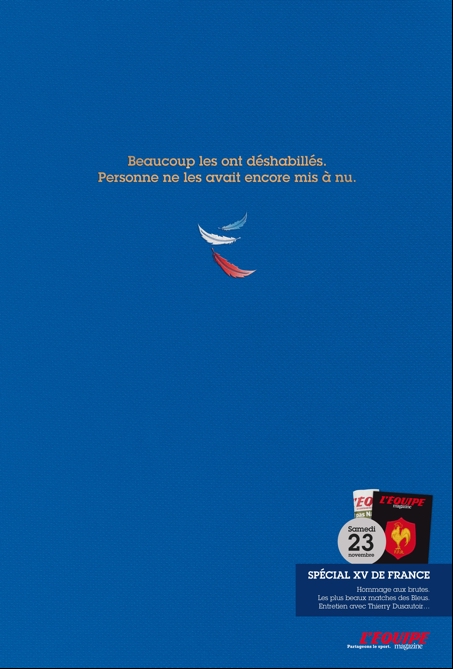 Publicité l'Équipe - Spécial XV de France - Beaucoup les ont déshabillés. Personne ne les avait encore mis à nu - Plumes bleu blanc rouge - Partageons le sport - DDB 
