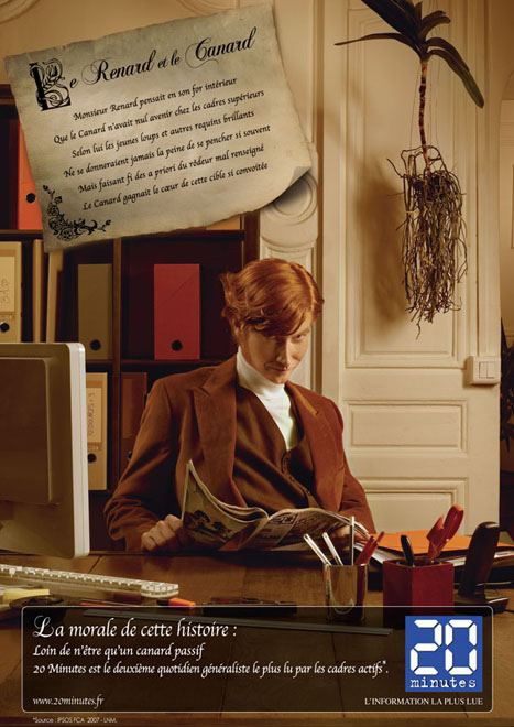 Publicité 20 minutes - Le canard et les fables - Le renard et le canard - Le renard en cadre actif lit dans son bureau le journal gratuit - La morale de cette histoire : Loin de n'être qu'un canard passif. 20 minutes est le deuxième quotidien généraliste le plus lu par les cadres actifs - Agence La Chose - 2007