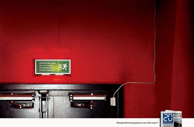 Publicité 20 minutes - Pourquoi faire long quand on peut faire court ? - Sortie de secours- Sortie de secours, par cette porte pour sortir vite en cas d'urgence - Agence BDDP&Fils - 2004