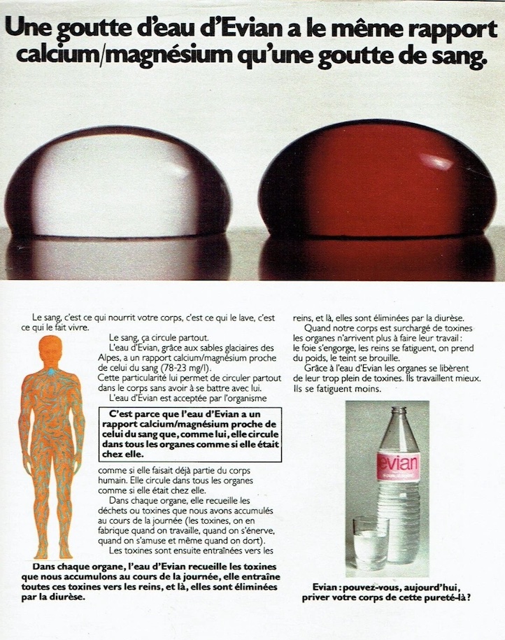 Publicité evian - Pouvez-vous, aujourd'hui, priver votre corps (votre bébé) de cette pureté-là ? - Une goutte d'eau d'evian a le même rapport calcium/magnésium qu'une goutte de sang - Photos d'une goutte d'eau et de sang - Rédactionnel sur deux colonnes - Agence TBWA - 1973