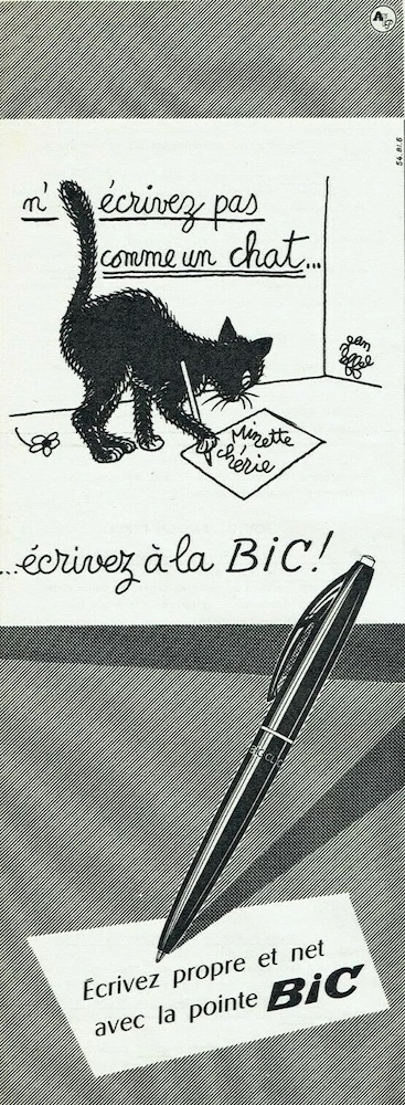 Publicité Bic - Écrivez propre et net avec la pointe Bic - N'écrivez pas comme un chat, écrivez à la Bic - Illustration Jean Effel - Chat écrivant "Minette Chérie" sur une feuille - 1954