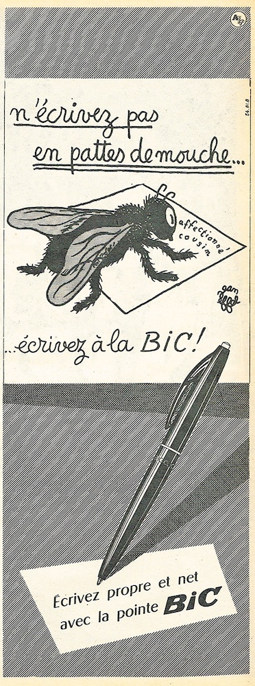 Publicité Bic - Écrivez propre et net avec la pointe Bic - N'écrivez pas comme en pattes de mouche, écrivez à la Bic - Illustration Jean Effel - Mouche écrivant "affectionné cousin" sur une feuille - 1954