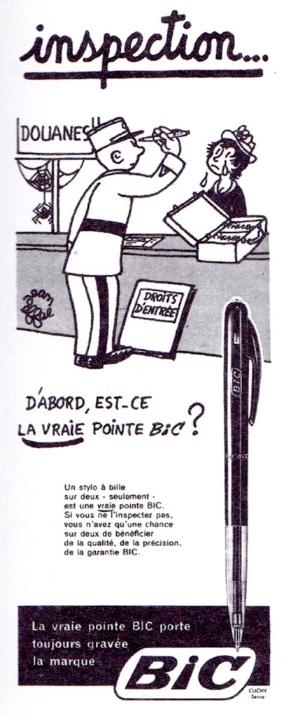 Publicité Bic - Stylo - D'abord est-ce la vraie pointe Bic - Inspection - L'inspecteur des douanes vérifie le stylo - IIlustration Jean Effel - Agence Française de Propagande - 1957