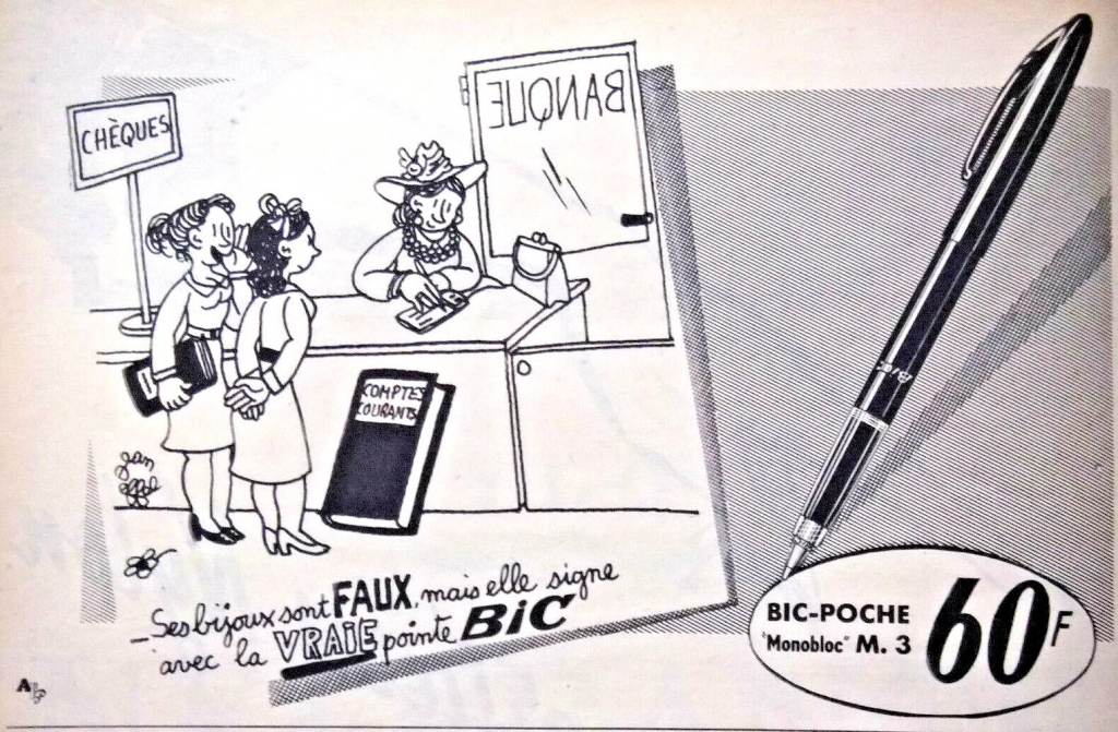 Publicité Bic - Crayon Cristal - Ses bijoux sont faux, mais elle signe avec la vraie pointe Bic - Employées de banque devant une riche cliente - Illustration Jean Effel - Agence Française de Propagande - 1953