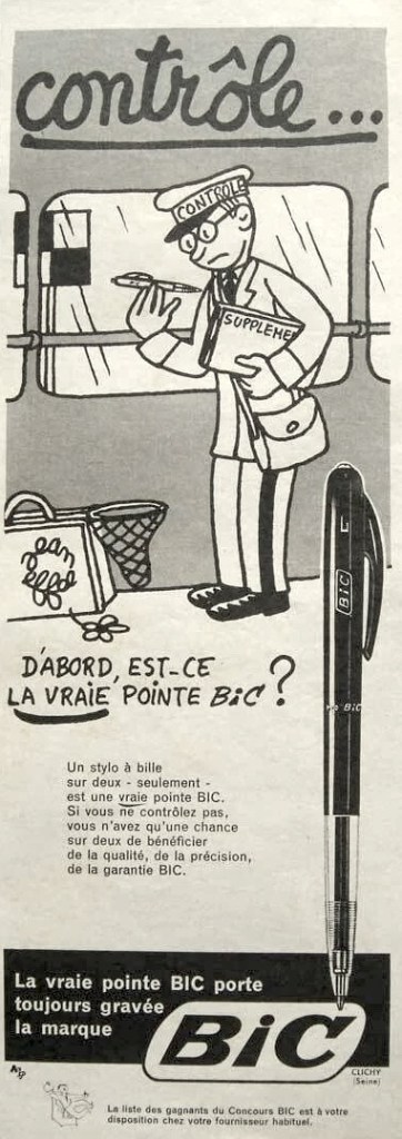 Publicité Bic - Stylo - D'abord est-ce la vraie pointe Bic - Contrôle - Le contrôleur SNCF vérifie le stylo - IIlustration Jean Effel - Agence Française de Propagande - 1957