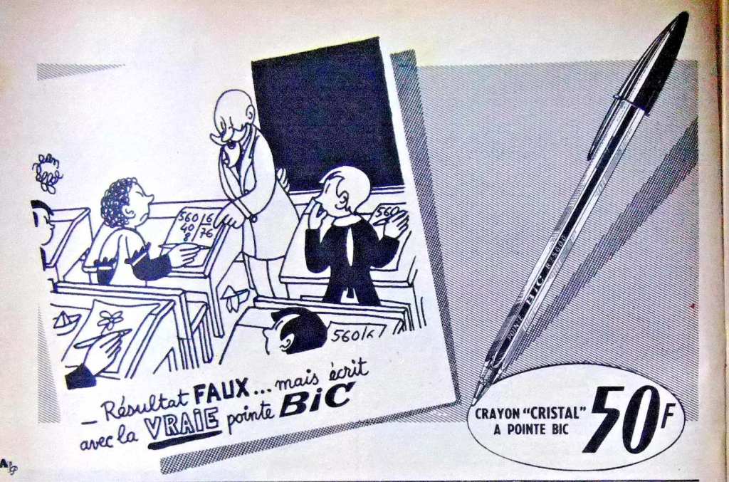 Publicité Bic - Crayon Cristal - Résultats faux... mais écrit avec la vraie pointe Bic - Professeur devant ses élèves - Illustration Jean Effel - Agence Française de Propagande - 1953