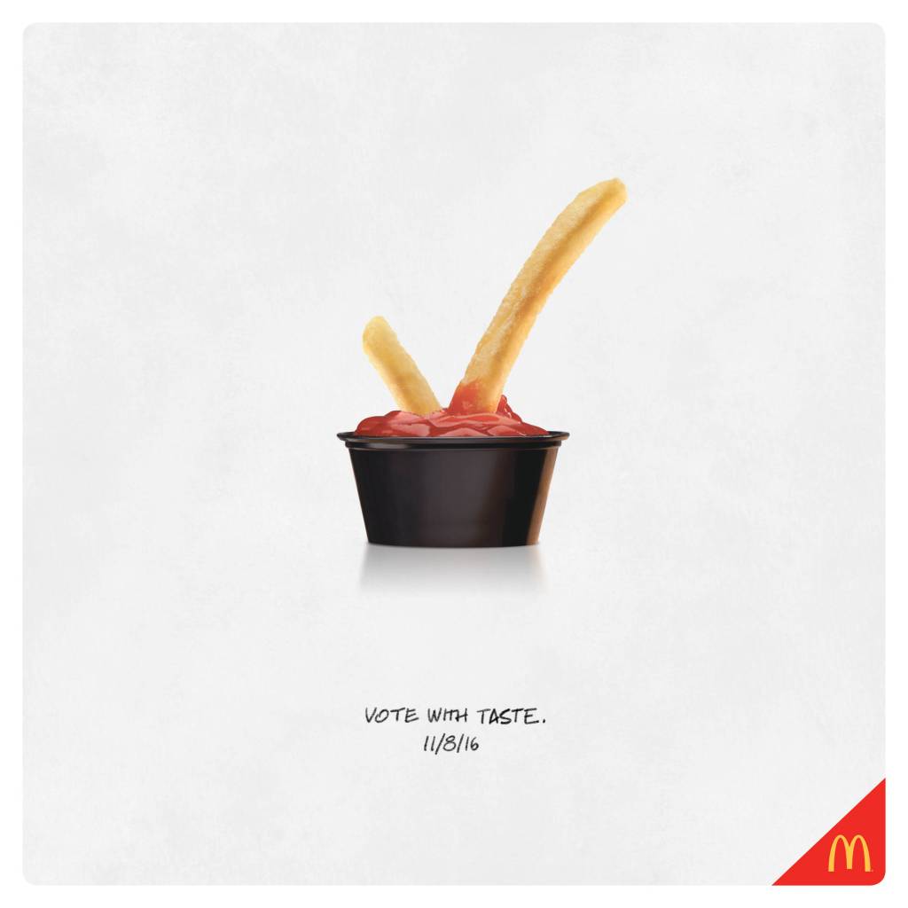 Publicité McDonald's - Elections 2016 - Vote with taste 11/8/16 - Deux frites dans un petit pot de ketchup évoque une croix que l'on coche - Agence Moroch Partners-USA -2016