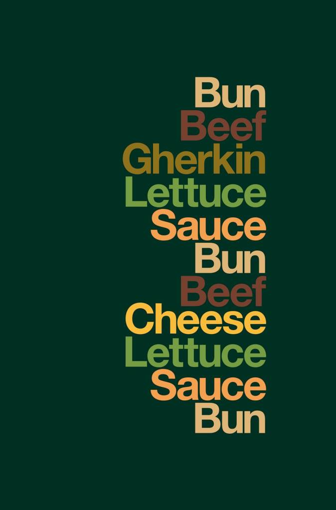 Publicité McDonald's - Ingrédients - La liste des ingrédients et les couleurs des typographies évoquent le Big Mac - Agence Leo Burnett - UK - 2020