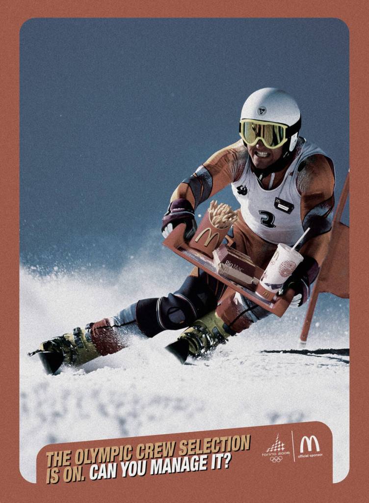 Publicité McDonald's - Partenaire Jeux Olympiques de Turin - The Olympic crew selection is on. Can you manage it ? - Un skieur avec un plateau dans les mains - Agence Leo Burnett - Italie - 2006