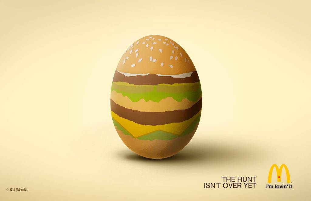 Publicité McDonald's - Pâques - The hunt isn't over yet - Un oeuf ressemblant à un Big Mac - Agence Cossette - Canada - 2013