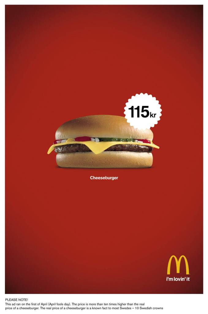 Publicité Mc Donald's - Poisson d'Avril - L'affiche annonce un CheeseBurger à 115 couronnes alors qu'il ne coûte que 10 - Agence DDB - Suède - 2009